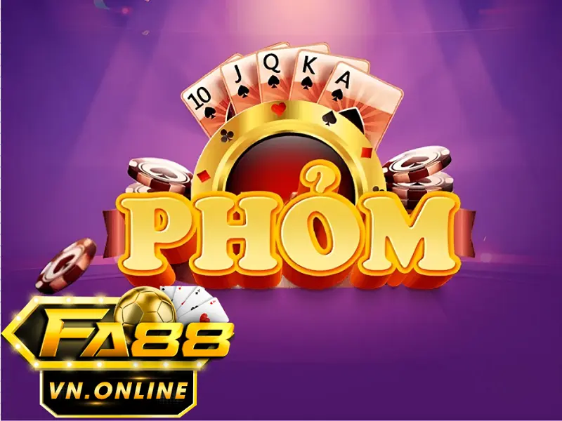 Game bài phỏm Fa88 – Những kinh nghiệm ăn tiền dễ dàng nhất