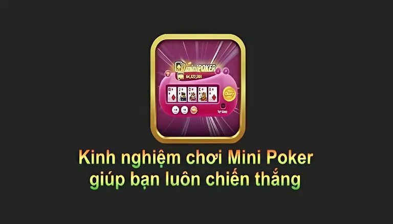 Bí kíp chơi trò chơi Mini poker Fa88 không bao giờ thất bại 