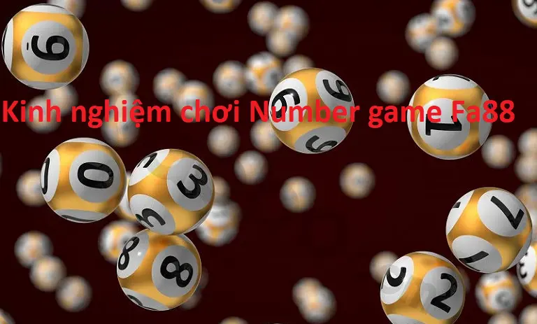 Kinh nghiệm chơi Number game Fa88 luôn mang lại chiến thắng lớn 